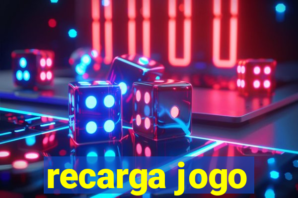 recarga jogo